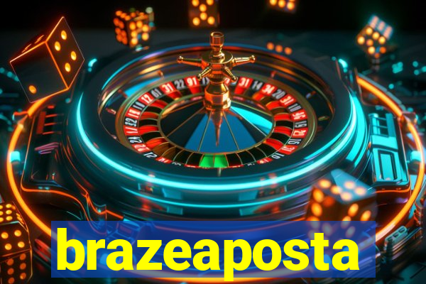 brazeaposta