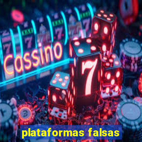 plataformas falsas