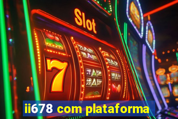 ii678 com plataforma