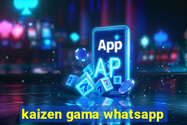 kaizen gama whatsapp