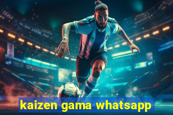 kaizen gama whatsapp