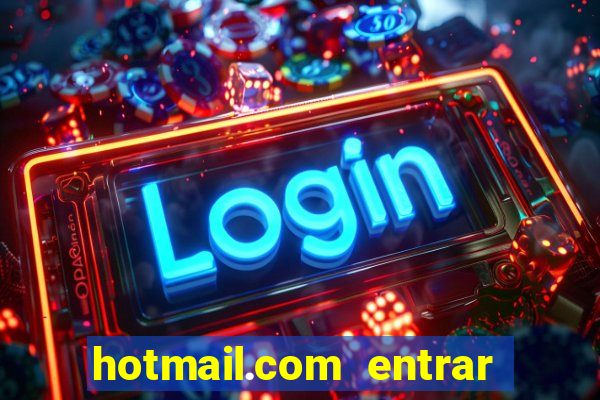 hotmail.com entrar caixa de entrada