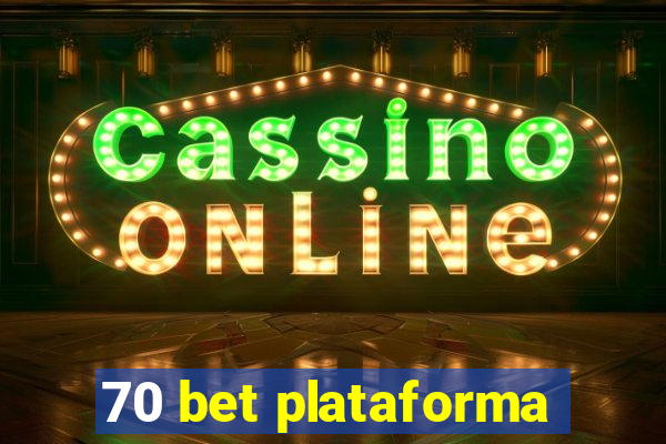 70 bet plataforma