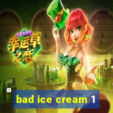 bad ice cream 1