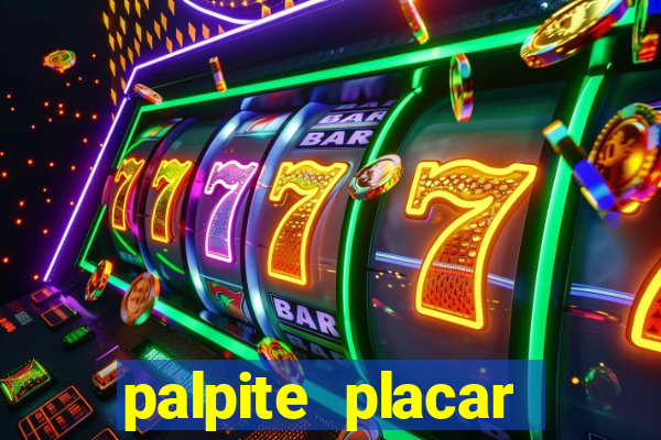 palpite placar exato de hoje