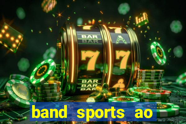 band sports ao vivo gratis