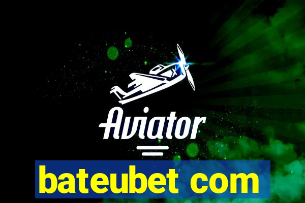 bateubet com