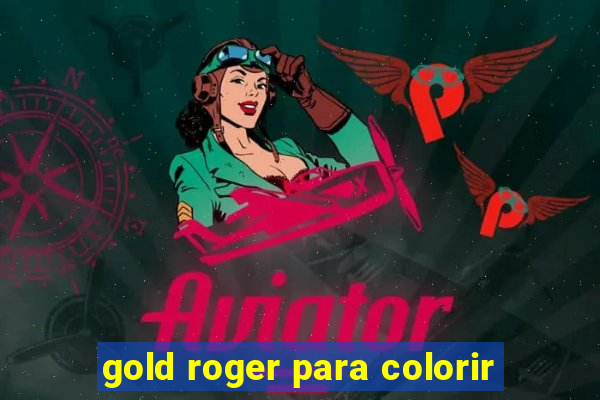 gold roger para colorir