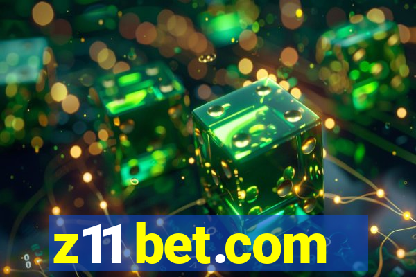 z11 bet.com