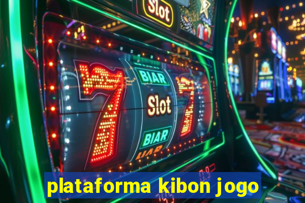 plataforma kibon jogo