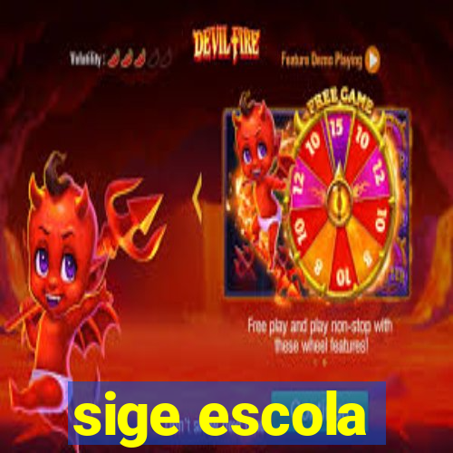 sige escola