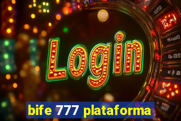 bife 777 plataforma