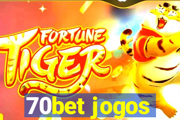 70bet jogos