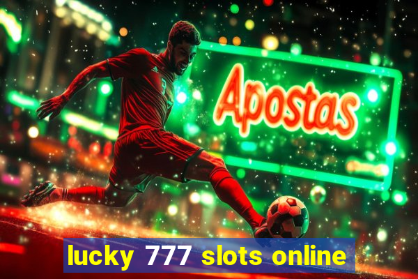 lucky 777 slots online