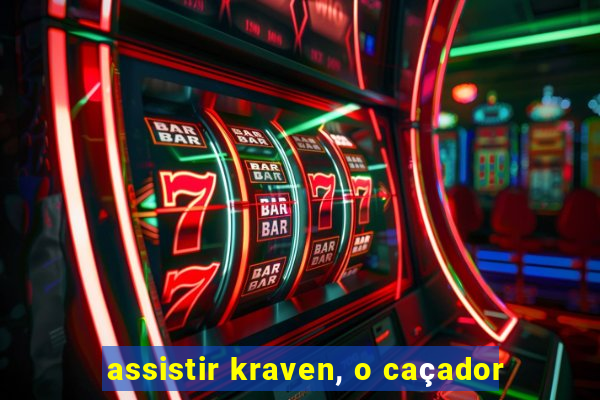 assistir kraven, o caçador