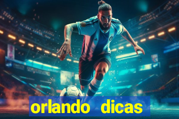 orlando dicas reclame aqui