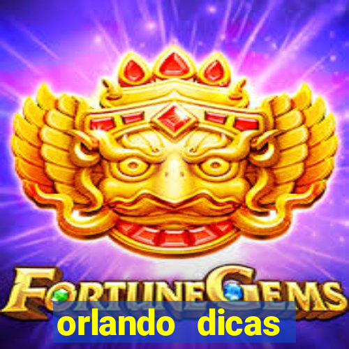 orlando dicas reclame aqui