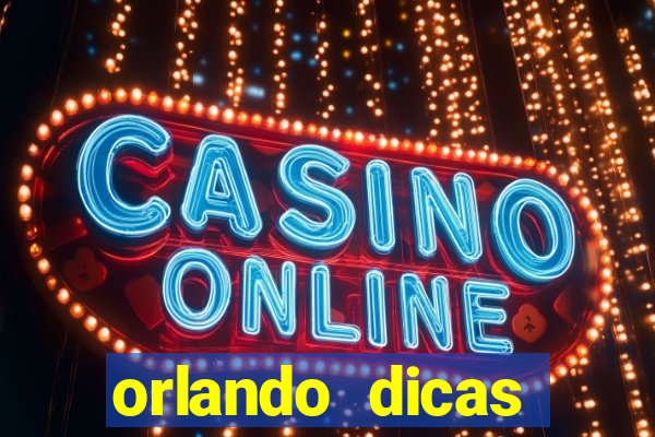 orlando dicas reclame aqui