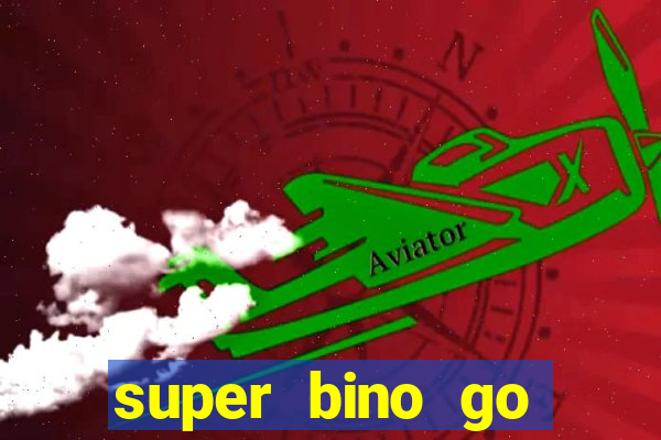 super bino go dinheiro infinito