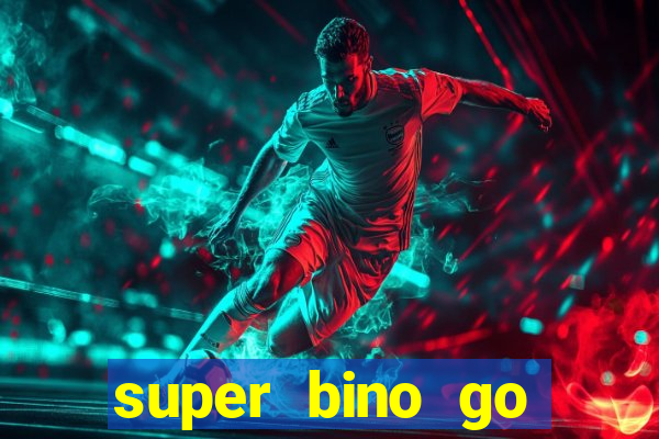 super bino go dinheiro infinito