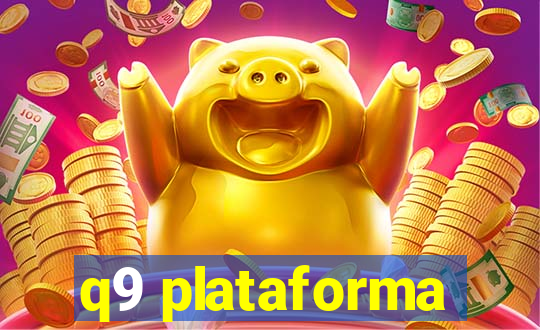 q9 plataforma