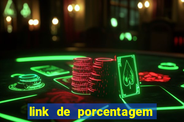 link de porcentagem dos jogos slots