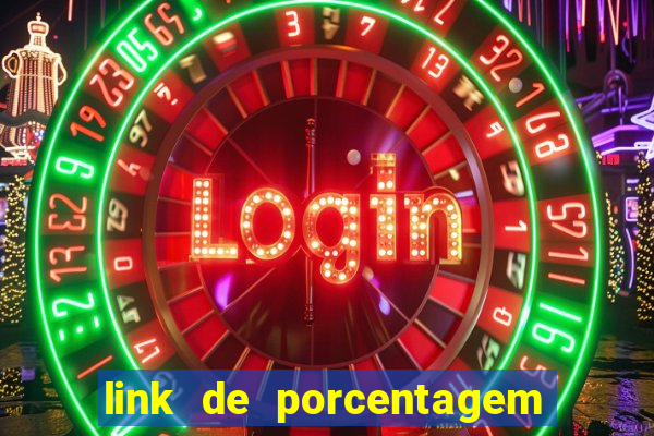 link de porcentagem dos jogos slots