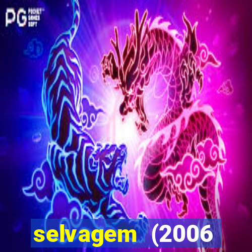 selvagem (2006 filme completo dublado