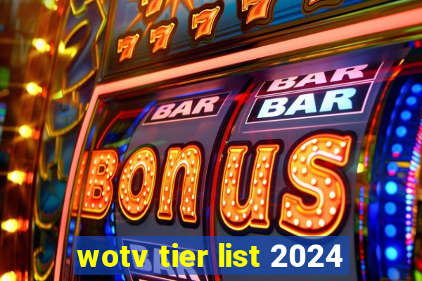 wotv tier list 2024