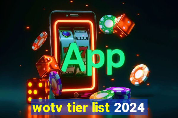 wotv tier list 2024