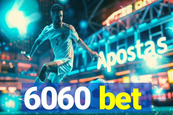 6060 bet