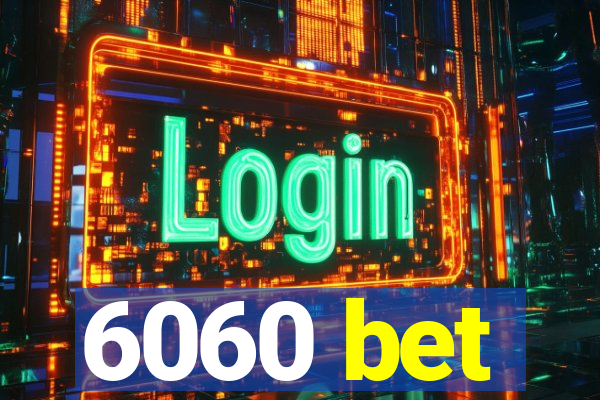 6060 bet