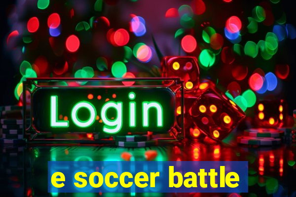 e soccer battle