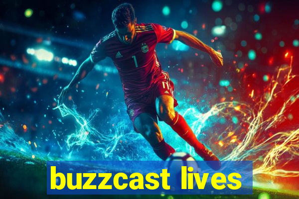 buzzcast lives