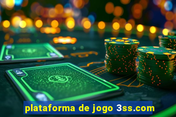 plataforma de jogo 3ss.com