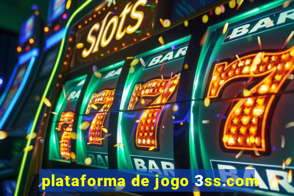 plataforma de jogo 3ss.com