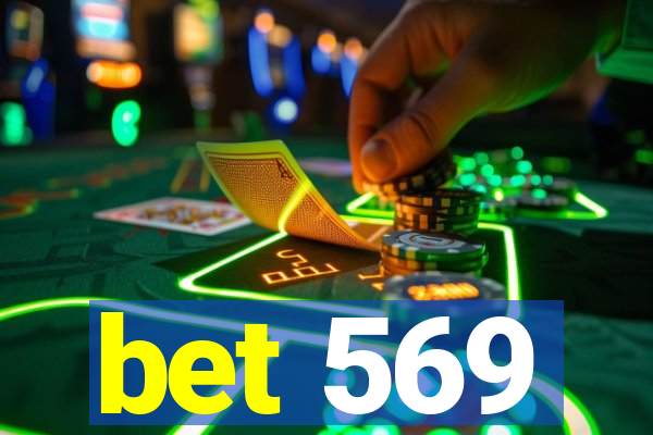 bet 569