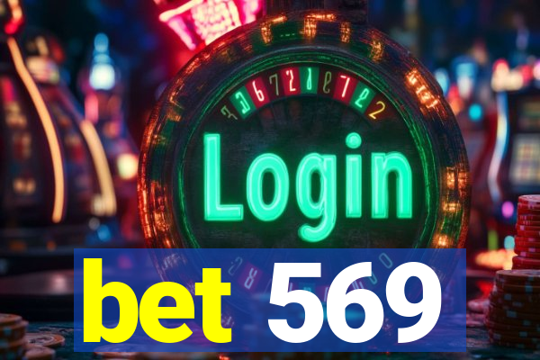 bet 569