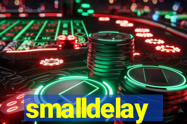 smalldelay