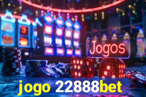 jogo 22888bet