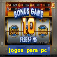 jogos para pc download gratis completo offline