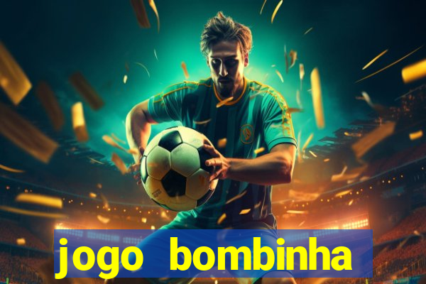 jogo bombinha ganhar dinheiro