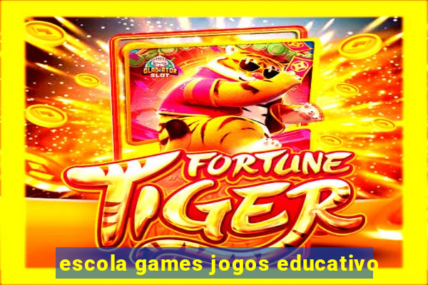 escola games jogos educativo