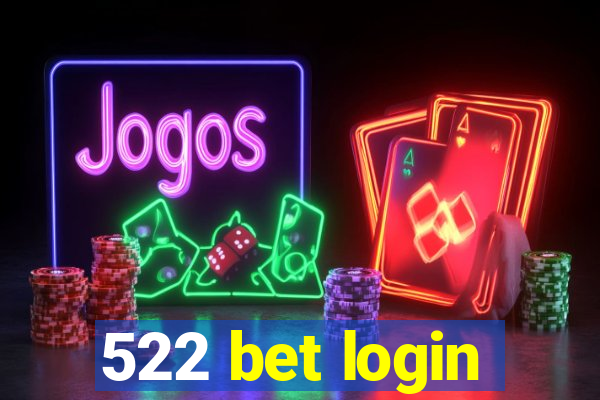 522 bet login