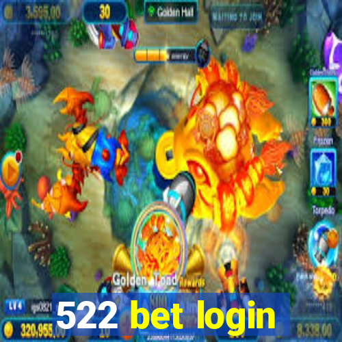 522 bet login