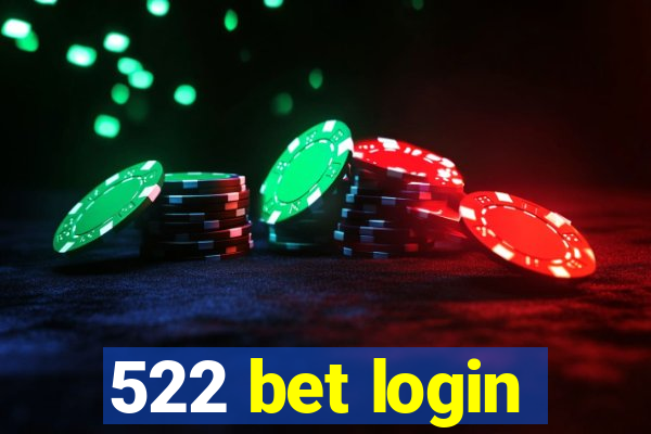 522 bet login