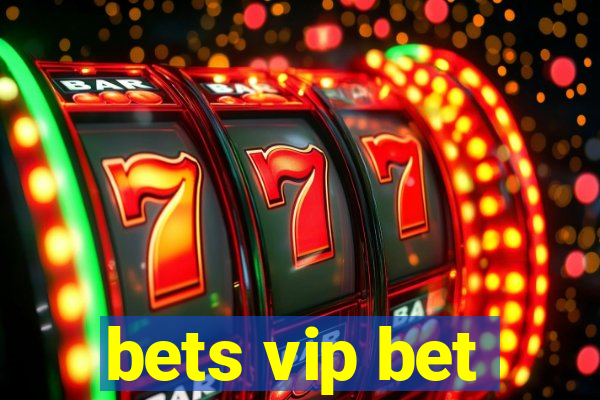 bets vip bet