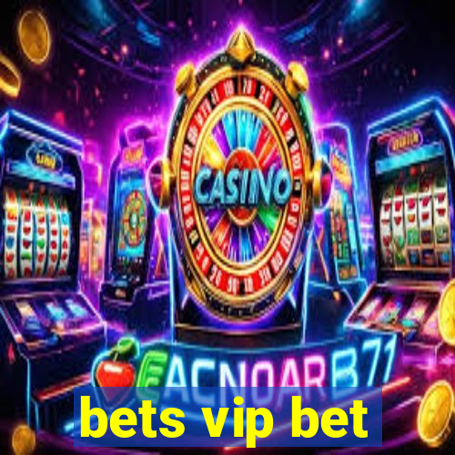 bets vip bet