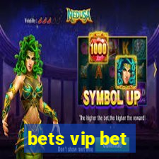 bets vip bet