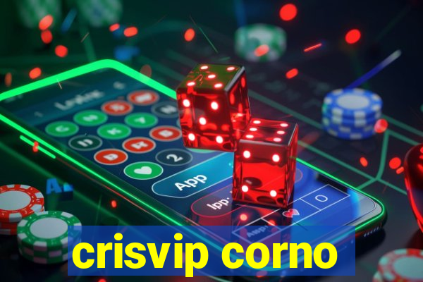 crisvip corno